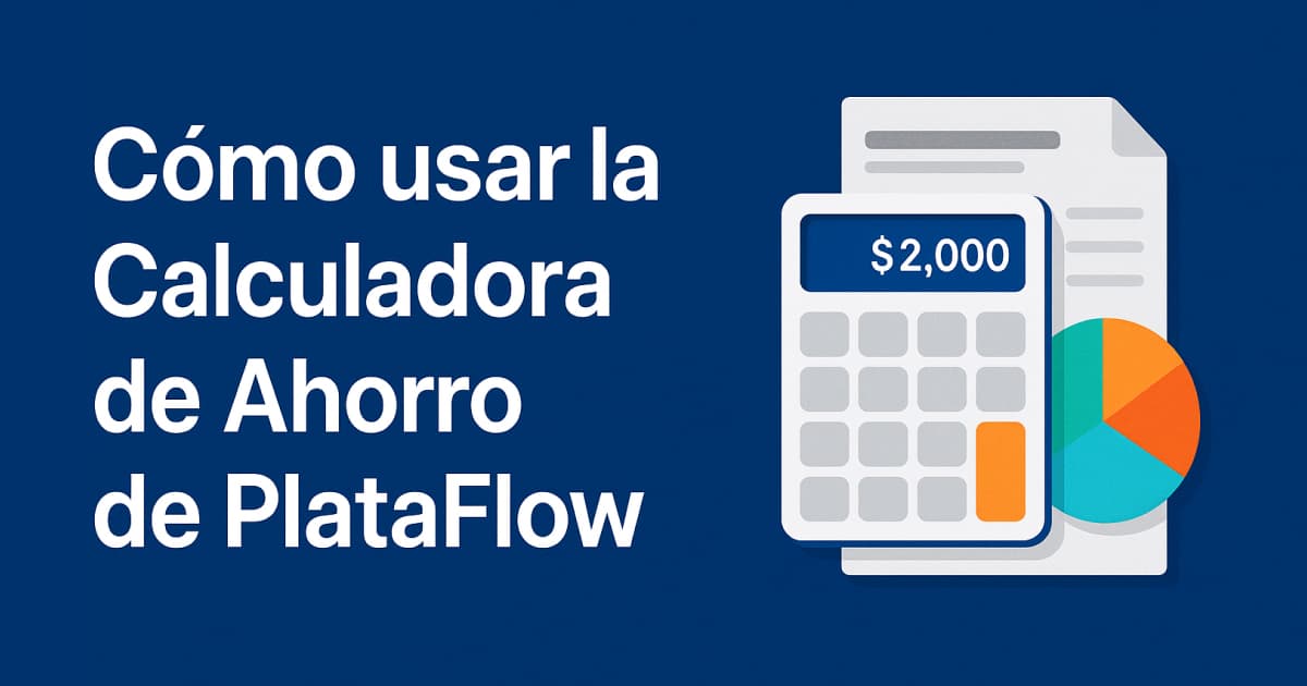 Imagen para Cómo usar la Calculadora de Ahorro de PlataFlow